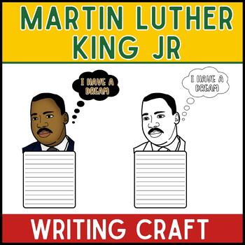 Preview of Martin Luther King Jr. Writing Craft | MLK Day I Have a Dream Writing Activity
