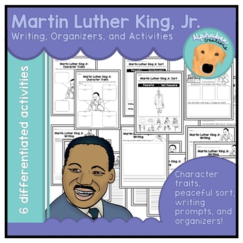 Martin Luther King, Jr. Writing, Organizers, and Activities (No prep)