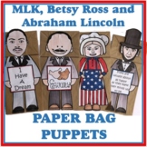Martin Luther King Paper Bag Puppets + Betsy Ross + Abraha