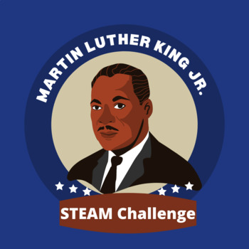Preview of Martin Luther King STEAM Challenge | Black History Month STEAM | MLK Project | 