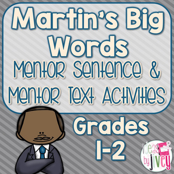 Preview of Martin's Big Words - Mentor Sentence Lesson & Mentor Text Activities: Grades 1-2