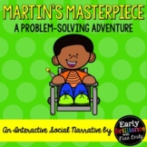 Martin's Masterpiece ~ An Interactive Social Narrative ~ S