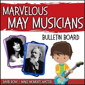 Preview of Marvelous May Musicians -- Musician of the Month Music Bulletin Board Set