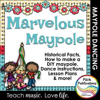 Preview of Marvelous Maypole!  How to build & dance (+animations), lessons plans, & more!