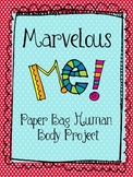 Marvelous Me!  Paper Bag Human Body Project