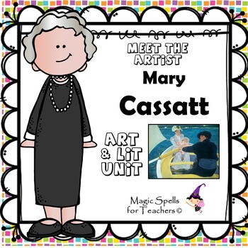 Preview of Mary Cassatt Activities - Famous Artist Biography Unit - Cassatt Art Unit