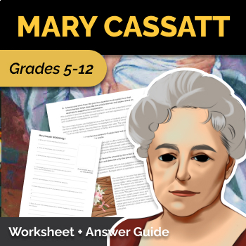 Preview of Mary Cassatt: Famous American Artist Worksheet & Answer Guide - Art History