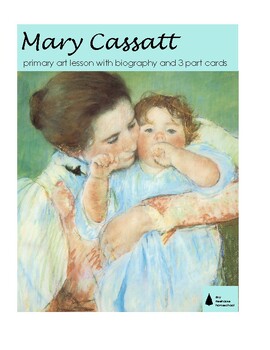 Preview of Mary Cassatt - Montessori Primary Art Lesson - Artist Biography and 3 Part Cards