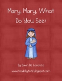 Mary, Mary, What Do You See?