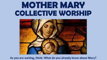 Preview of Mary, Mother of Jesus - Collective Worship Session!