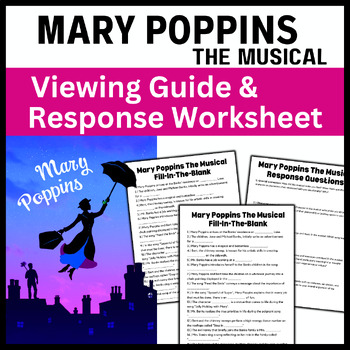Preview of Mary Poppins the Musical: Fill In The Blank Viewing Guide & Response Worksheet