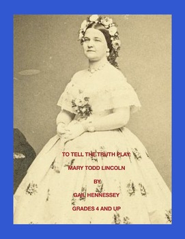 Preview of Mary Todd Lincoln:Biographical Play(A To Tell the Truth Play)