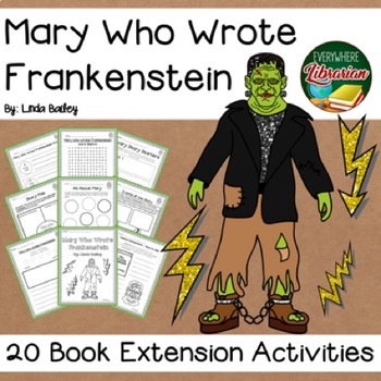 Preview of Mary Who Wrote Frankenstein by Bailey Shelley Biography 20 Extension Activities