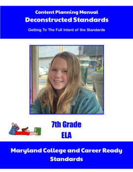 Preview of Maryland Deconstructed Standards Content Planning Manual ELA 7th Grade