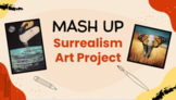 Mash Up Surrealism Art Project (Google Slides Version)