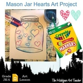 Mason Jar Heart Art Project - Elementary Art Lesson - Vale