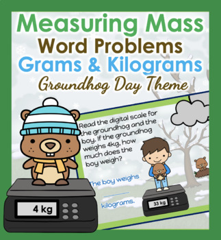 Preview of Mass Measurement g/ kg Word Problems (Groundhog Day Theme) Digital Boom Cards™