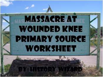 Preview of Massacre at Wounded Knee Primary Source Worksheet