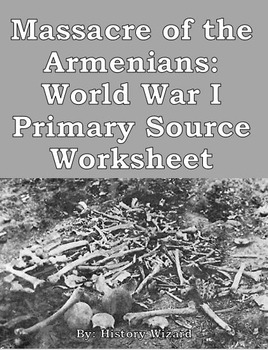 Preview of Massacre of the Armenians: World War I Primary Source Worksheet