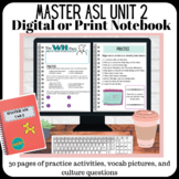 Master ASL Unit 2 Interactive Digital Notebook (print copy