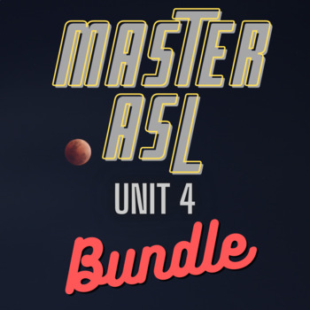 Preview of Master ASL Unit 4 BUNDLE
