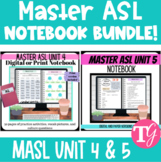 Master ASL Unit 4 & Unit 5 Interactive Notebook BUNDLE