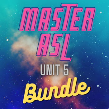 Preview of Master ASL Unit 5 BUNDLE