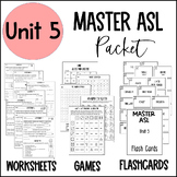Master ASL! Unit 5 Packet