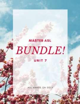 Preview of Master ASL Unit 7 BUNDLE