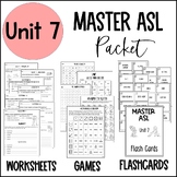 Master ASL! Unit 7 Packet