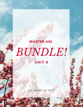 Preview of Master ASL Unit 8 BUNDLE