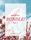 Master ASL Unit 9 BUNDLE