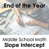End of the Year Middle School Algebra | slope intercept