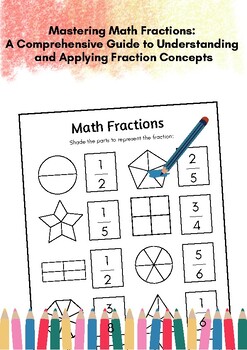 Preview of Mastering Math Fractions: A Comprehensive Guide to Understanding and Applying Fr