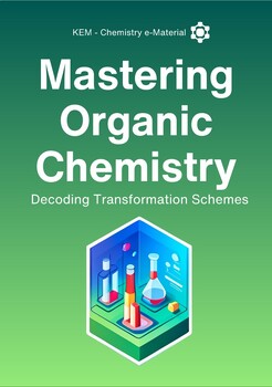 Preview of Mastering Organic Chemistry: Decoding Transformation Schemes