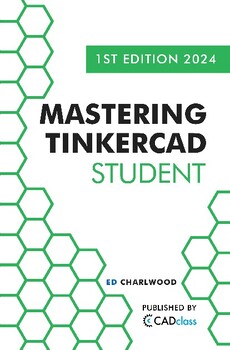 Preview of Mastering Tinkercad (Student) Workbook