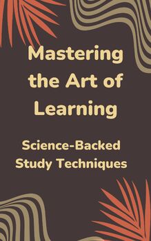 Preview of Mastering the Art of Learning: Science-Backed Study Techniques