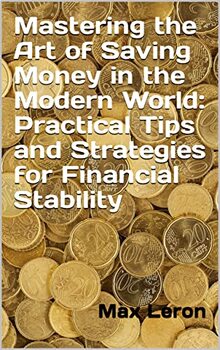 Preview of Mastering the Art of Saving Money in the Modern World