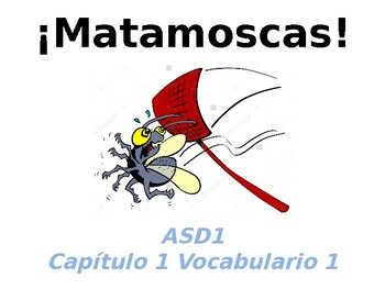 Preview of Matamoscas: ASD1 Capítulo 1 Vocabuario 1