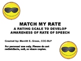 Match My Rate (Developing Awareness for Rate of Speech)