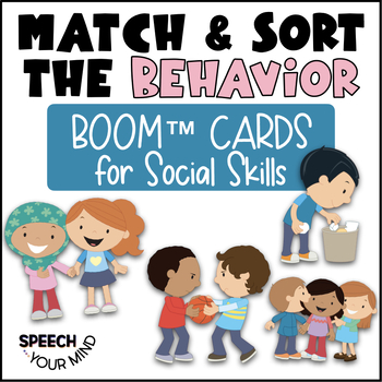 Preview of Behavior Boom Cards™  Match & Sort Appropriate v Inappropriate | Social Skills