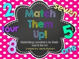 Match Them Up! (Matching numbers to their word form!)