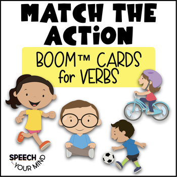 Preview of Match the Actions Boom Cards™ | Receptive Tasks for Verbs | Match the Verbs