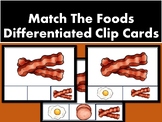 Match the Foods Differentiated Clip Cards