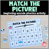 Match the Picture! Kindergarten Beginning Sound Phonics Ma