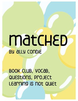 Preview of Matched by Ally Condie (Dystopian Fiction Novel Study, Vocabulary, Project)