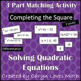 Solving Quadratic Equations by Completing the Square- 2 Levels-Matching Activity