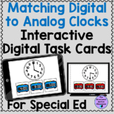 Matching Analog to Digital Clocks Digital Task Card Specia