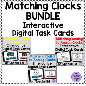 Preview of Matching Clocks Digital Task Cards BUNDLE Special ed Distance Learning