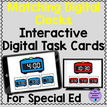 Preview of Matching Digital Clocks Digital Task Cards for Special Ed Distance Learning